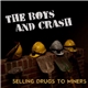 The Boys And Crash - Selling Drugs To Miners